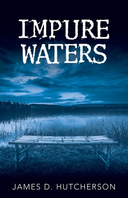 Impure Waters - James D. Hutcherson