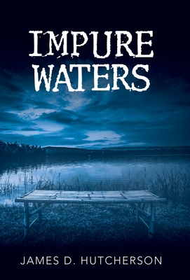 Impure Waters - James D. Hutcherson