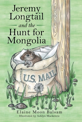 Jeremy Longtail and the Hunt for Mongolia - Elaine Moon Balsam
