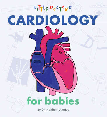 Cardiology for Babies - Dr Haitham Ahmed