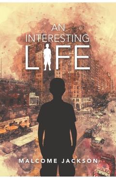 Coperta cărții 'An Interesting Life - Malcome Jackson'