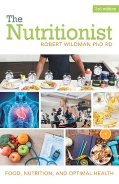 Coperta cărții 'The Nutritionist: Food, Nutrition, and Optimal Health - Robert Wildman Phd Rd'