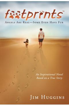 Coperta cărții 'Footprints: Angels Are Real-Some Even Have Fur - Jim Huggins'
