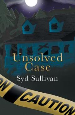 Coperta cărții 'Unsolved Case - Syd Sullivan'