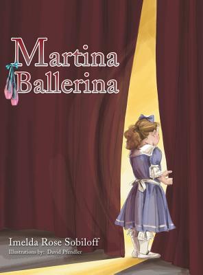 Martina Ballerina - Imelda Rose Sobiloff