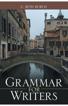 Coperta cărții 'Grammar for Writers - C. Beth Burch'