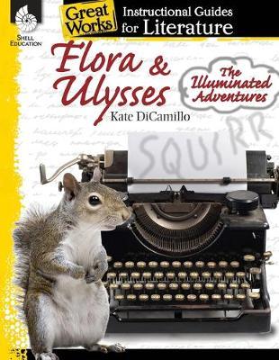Flora & Ulysses: The Illuminated Adventures - Debra Housel