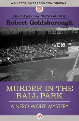 Murder in the Ball Park - Robert Goldsborough