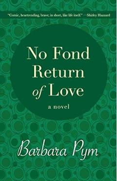 No Fond Return of Love - Barbara Pym