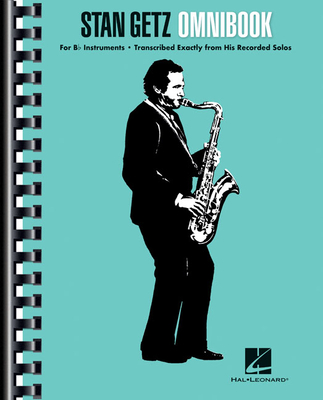 Stan Getz - Omnibook: For B-Flat Instruments - Stan Getz