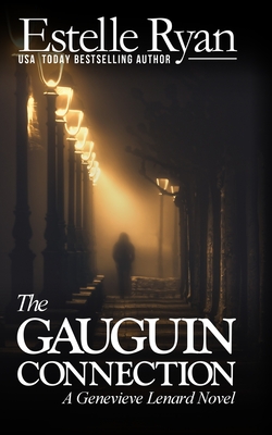The Gauguin Connection: A Genevieve Lenard Novel - Estelle Ryan