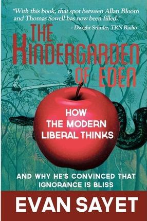 KinderGarden Of Eden: How the Modern Liberal Thinks - Evan Sayet
