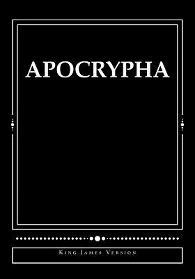 Apocrypha: King James Version - Derek A. Shaver
