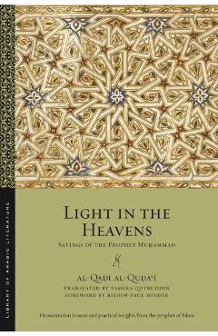 Light in the Heavens: Sayings of the Prophet Muhammad - Al-q