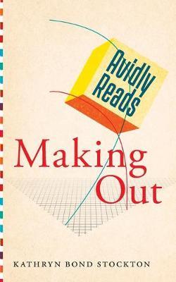Avidly Reads Making Out - Kathryn Bond Stockton