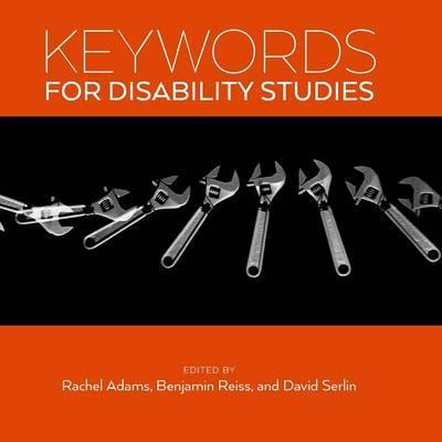 Keywords for Disability Studies - Rachel Adams