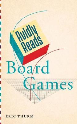 Avidly Reads Board Games - Eric Thurm