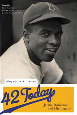 42 Today: Jackie Robinson and His Legacy - Michael G. Long