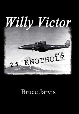Willy Victor and 25 Knot Hole - Bruce Jarvis