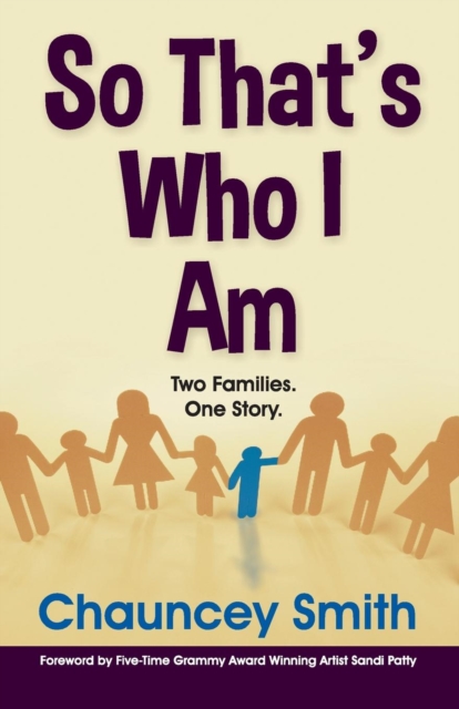 So That's Who I Am - Chauncey Smith