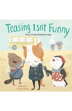 Coperta cărții 'Teasing Isn't Funny: Emotional Bullying - Melissa Higgins'