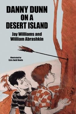 Danny Dunn on a Desert Island: Danny Dunn #2 - Jay Williams
