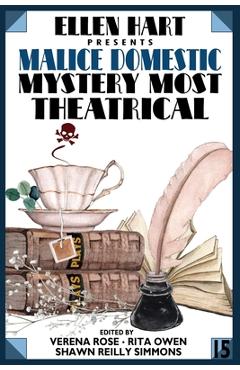 Coperta cărții 'Ellen Hart Presents Malice Domestic 15: Mystery Most Theatrical - Verena Rose'