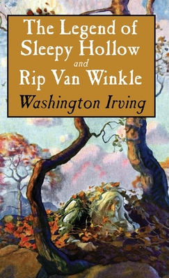 Legend of Sleepy Hollow and Rip Van Winkle - Washington Irving