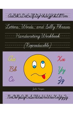 Coperta cărții 'Letters, Words, and Silly Phrases Handwriting Workbook (Reproducible): Practice Writing in Cursive (Second and Third'