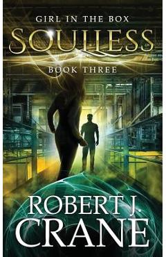 Poza produsului Soulless: The Girl in the Box, Book 3 - Robert J. Crane