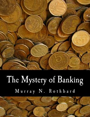 The Mystery of Banking (Large Print Edition) - Douglas E. French