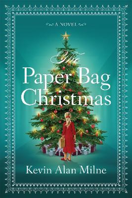 The Paper Bag Christmas - Kevin Alan Milne