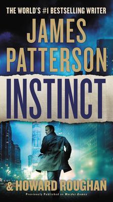 Instinct (Previously Published as Murder Games) - James Patterson