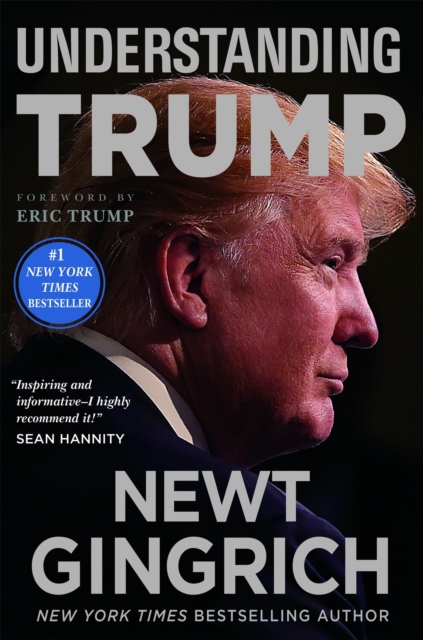Understanding Trump - Newt Gingrich