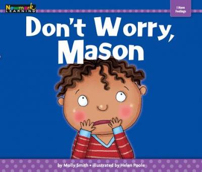 Don't Worry, Mason Shared Reading Book - Molly Smith