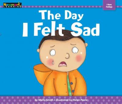 The Day I Felt Sad Shared Reading Book - Molly Smith