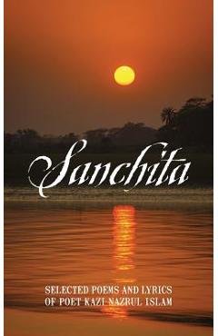 Poza produsului Sanchita: Selected Poems and Lyrics of Poet Kazi Nazrul Islam - Mustofa Munir