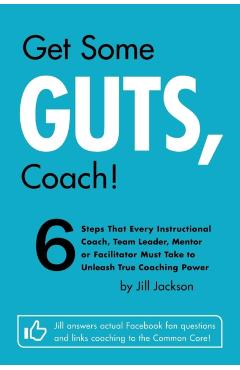 Get Some Guts, Coach! - Jill Jackson