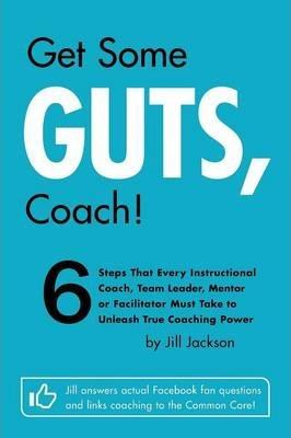 Get Some Guts, Coach! - Jill Jackson