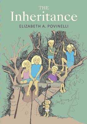 The Inheritance - Elizabeth A. Povinelli