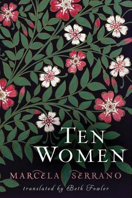 Ten Women - Marcela Serrano