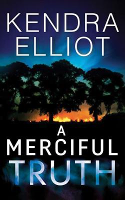 A Merciful Truth - Kendra Elliot