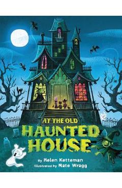 Poza produsului At the Old Haunted House - Helen Ketteman