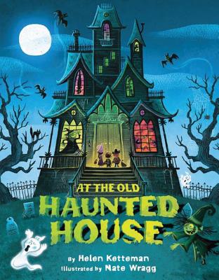 At the Old Haunted House - Helen Ketteman