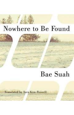 Coperta cărții 'Nowhere to Be Found - Suah Bae'