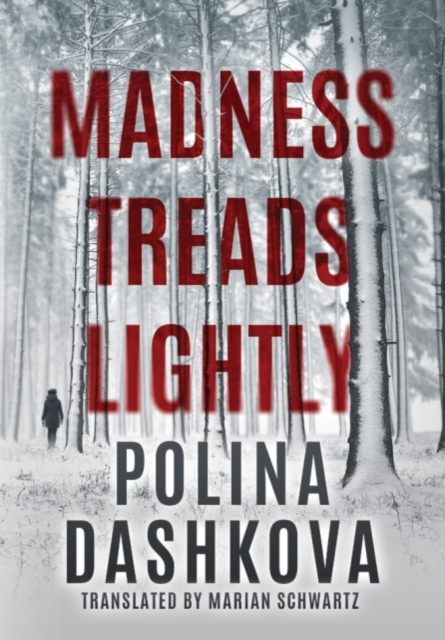 Madness Treads Lightly - Polina Dashkova