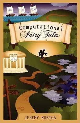Computational Fairy Tales - Jeremy Kubica