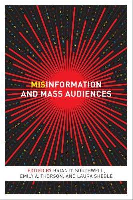 Misinformation and Mass Audiences - Brian G. Southwell