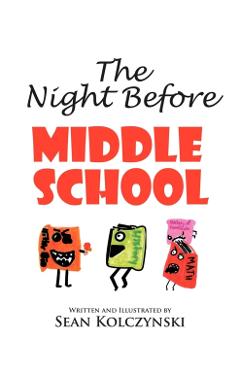The Night Before Middle School! - Sean Kolczynski