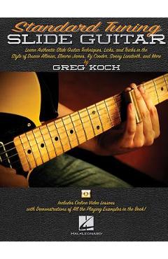 Coperta cărții 'Standard Tuning Slide Guitar: Book with Online Video Lessons - Greg Koch'